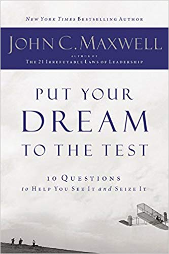 Put Your Dream To The Test PB - John C Maxwell